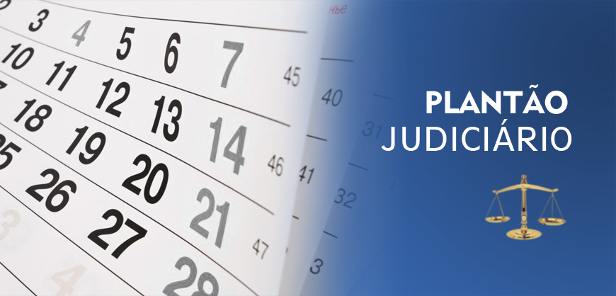 Judiciário funciona em regime de plantão neste fim de semana