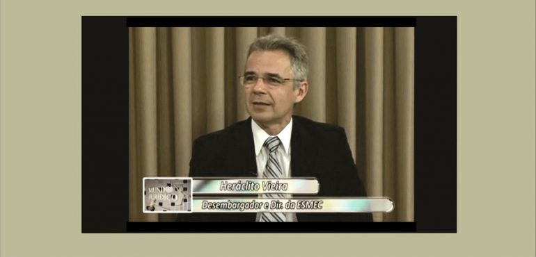 Desembargador Heráclito Vieira foi entrevistado pelo programa Mundo Jurídico