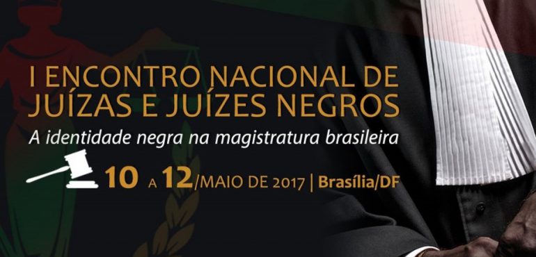 I Encontro Nacional de Juízas e Juízes Negros está com inscrições abertas