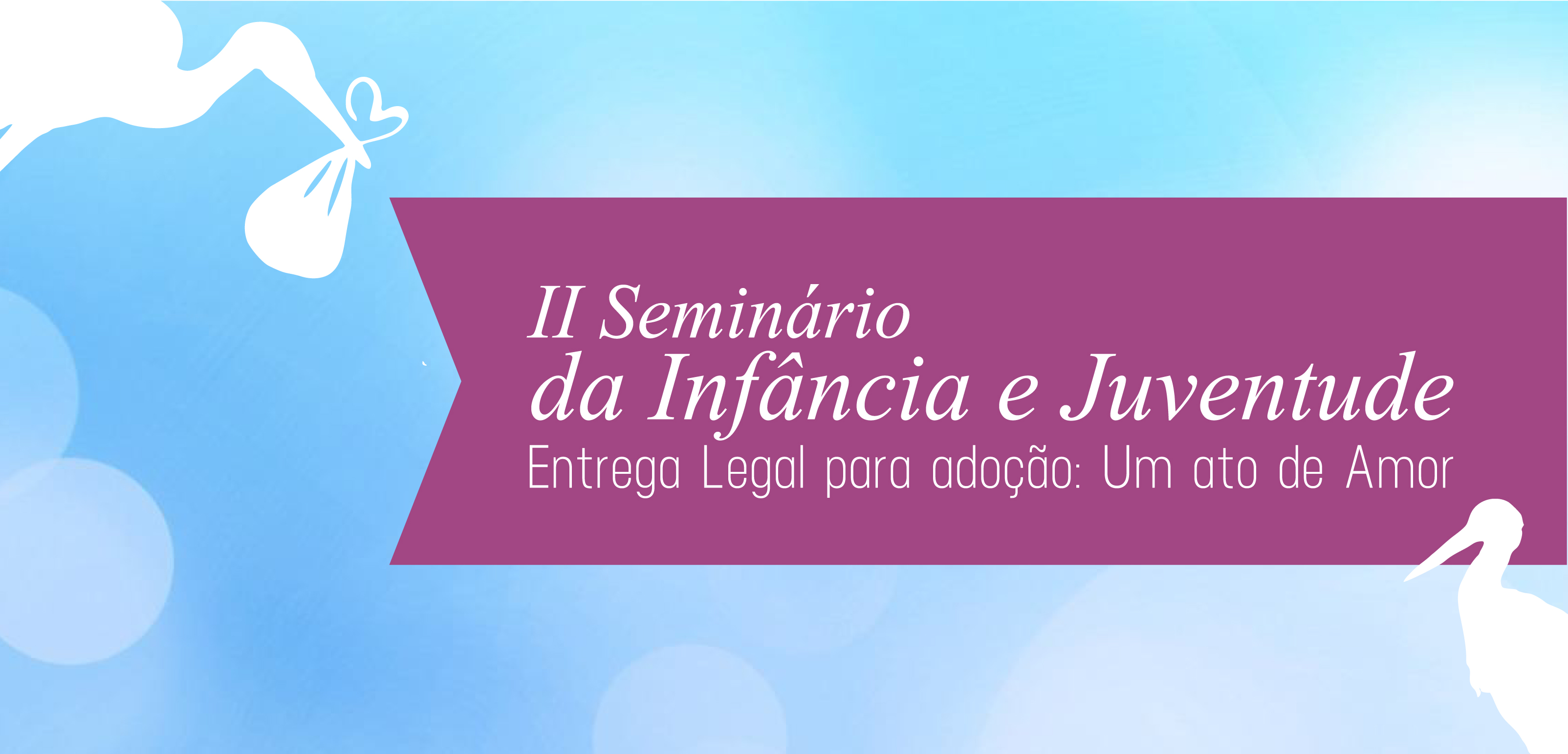 TJCE promove nesta sexta-feira o II Seminário da Infância e da Juventude com o tema adoção