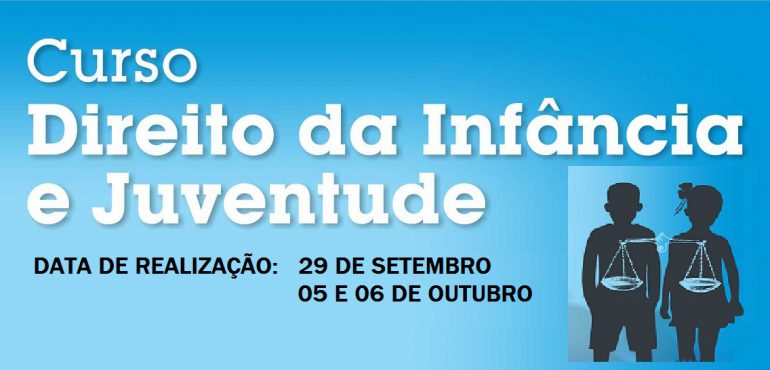 Curso de Direito da Infância e Juventude começa dia 29