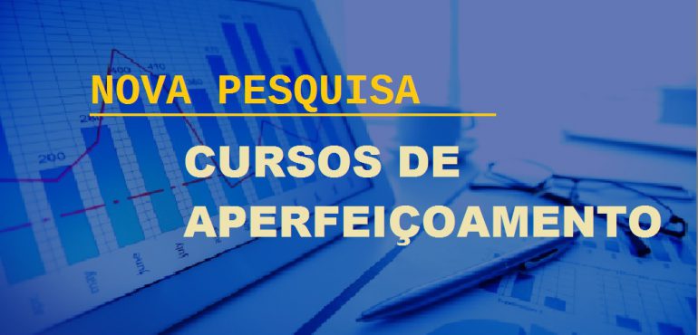 Nova enquete quer saber suas preferências sobre cursos de aperfeiçoamento – Participe!
