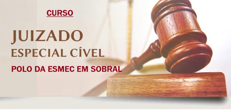 Últimas vagas para magistrados no curso Juizado Especial Cível em Sobral