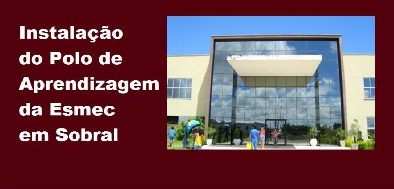 Instalação acontece nesta quinta-feira, no auditório do Fórum de Sobral