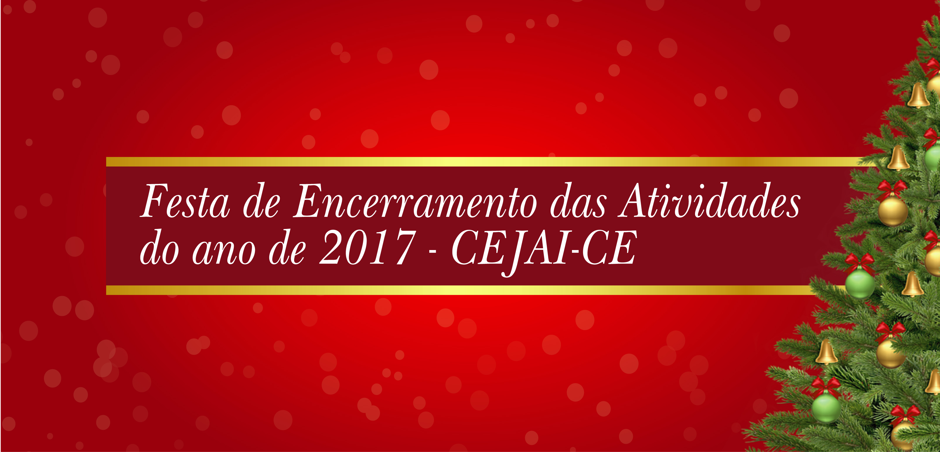 Cejai promove encontro nesta sexta para comemorar encerramento das atividades de 2017
