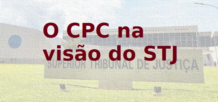 Palestra sobre o Código de Processo Civil na visão do STJ será dia 18 de maio