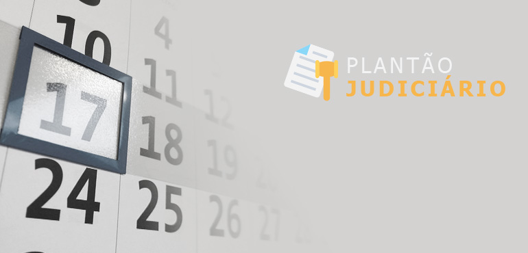 Atuação da Justiça estadual no fim de semana é assegurada por meio de plantão