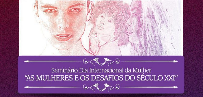 Esmec celebra Dia Internacional da Mulher com seminário “As Mulheres e os Desafios do Século XXI”
