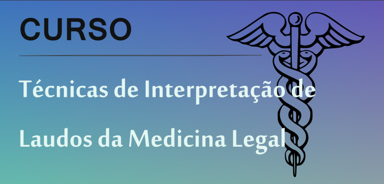 Esmec abre inscrições para o curso “Técnicas de Interpretação de Laudos da Medicina legal”