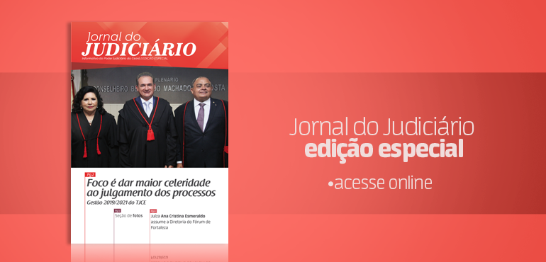 Lançada edição do “Jornal do Judiciário” sobre a nova Gestão do Tribunal de Justiça