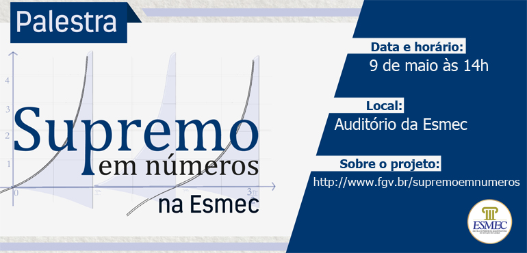 Esmec recebe projeto “Supremo em Números”, da Fundação Getúlio Vargas