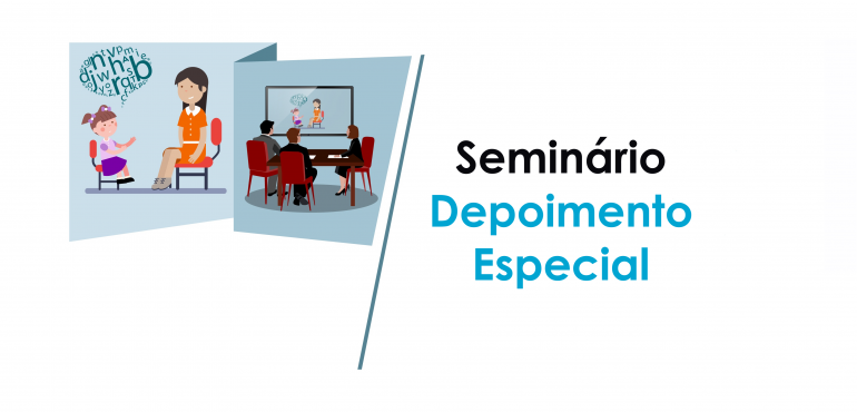 Grupo de Trabalho para implementação do depoimento especial promove seminário na Esmec