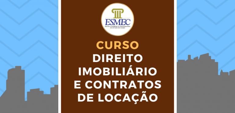 Pré-inscrições para curso “Direito Imobiliário e Contratos de Locação”, em Sobral