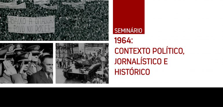 Esmec promove seminário sobre contexto político, jornalístico e histórico de 1964