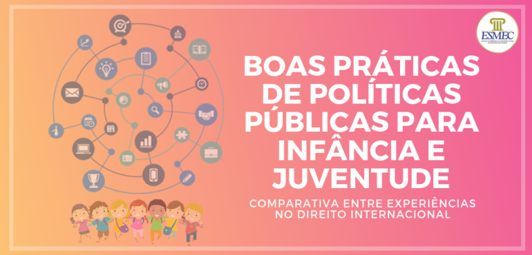 Curso sobre Boas Práticas de Políticas Públicas para Infância e Juventude será ministrado em agosto na Esmec