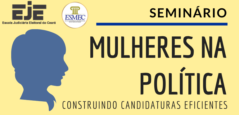 Seminário “Mulheres na Política: Construindo Candidaturas Eficientes” será em março na Esmec