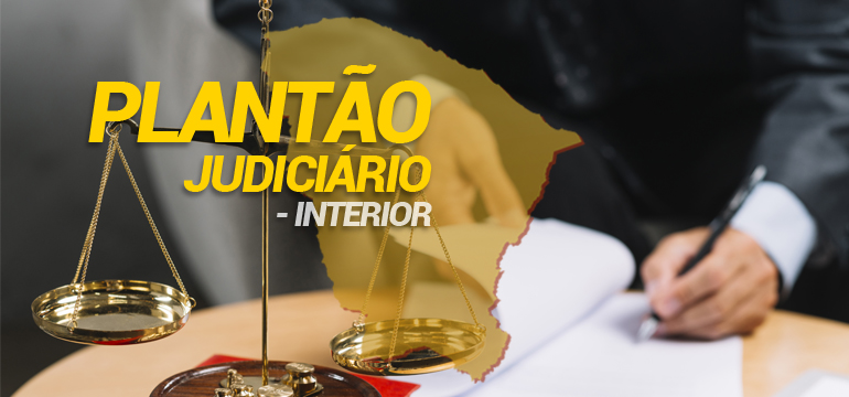 Comarcas no Interior atuam em regime de plantão  neste fim de semana