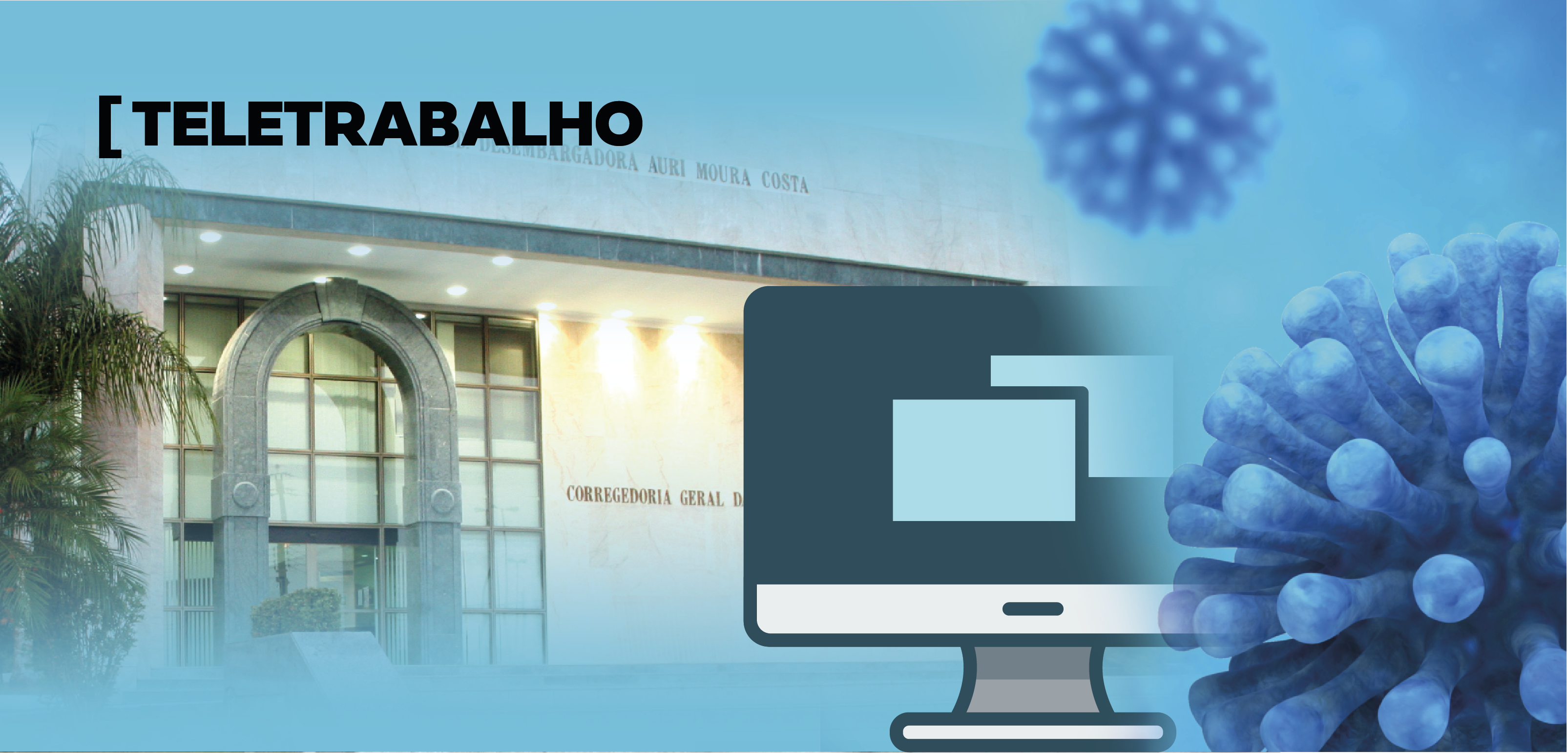 Período de quarentena: produtividade de magistrados é acompanhada semanalmente pela Corregedoria-Geral da Justiça