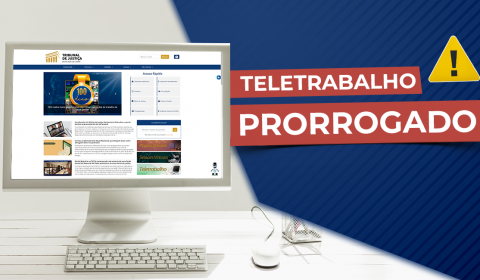 Justiça estadual permanece em regime de teletrabalho até dia 30