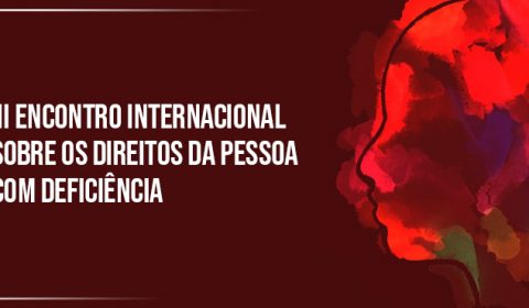 Profissionais que atuam no Judiciário têm oportunidade de ampliar conhecimentos sobre os Direitos da Pessoa com Deficiência