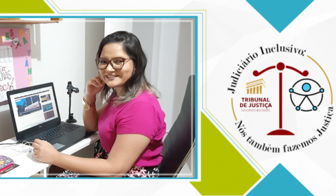 Estagiária transforma a deficiência visual em oportunidade para levar mais inclusão ao Judiciário