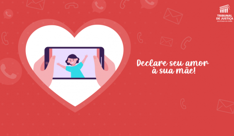 TJCE homenageia mães com declarações de amor realizadas por público interno