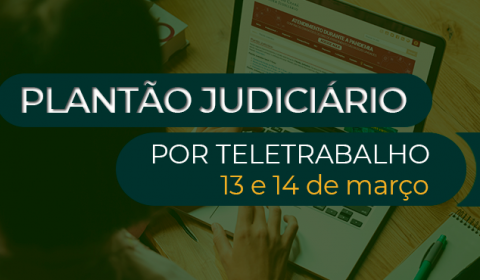 Justiça cearense atende por meio de plantão eletrônico durante fim de semana