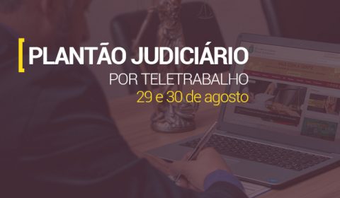 Plantão garante atendimento do Judiciário na Capital e Interior durante fim de semana