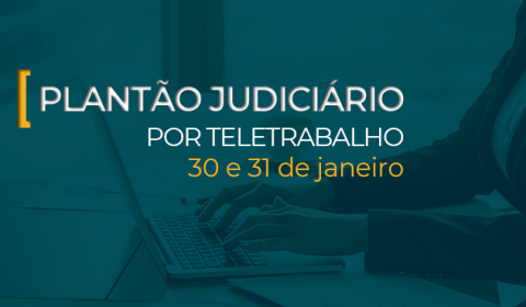 Plantão eletrônico garante funcionamento da Justiça neste fim de semana
