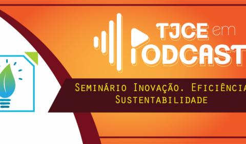 Com foco na modernização, TJCE prepara seminário voltado para inovação, eficiência e sustentabilidade