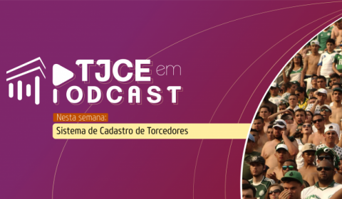 Magistrados destacam em podcast a importância do sistema que identifica pessoas impedidas de entrar em estádios