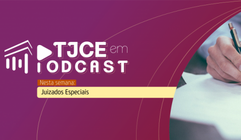 Podcast destaca atendimento célere dos Juizados Especiais da Justiça estadual