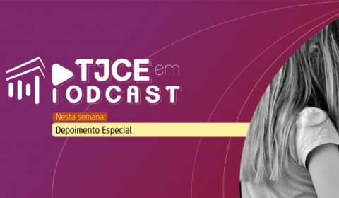 Desembargadora explica no TJCE em Podcast a técnica utilizada para ouvir crianças vítimas de violência