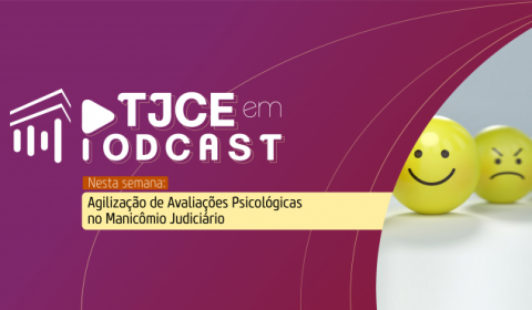 Podcast destaca força-tarefa que vai agilizar perícias de presos internados em manicômio