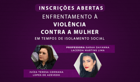 Webinário sobre violência contra mulher promovido pela Esmec disponibiliza 90 vagas