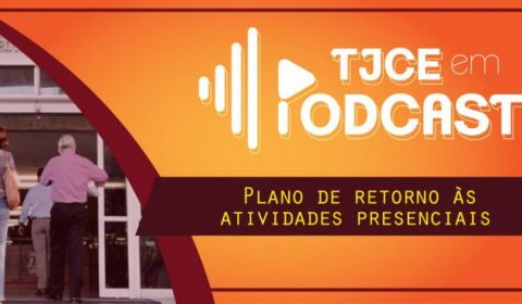 Presidência do TJCE esclarece principais pontos do Plano de retorno dos trabalhos presenciais
