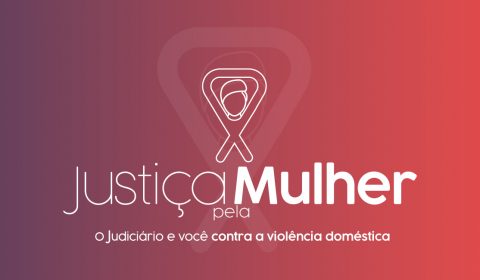 Justiça cearense destaca os 15 anos da Lei Maria da Penha com a ampla campanha “Justiça pela Mulher”