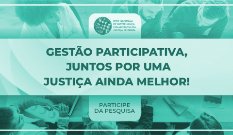 Prazo para participar de pesquisa que vai aprimorar a Justiça em 2022 termina no próximo dia 18