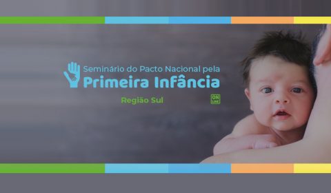 Abertas inscrições para seminário nacional sobre Primeira Infância