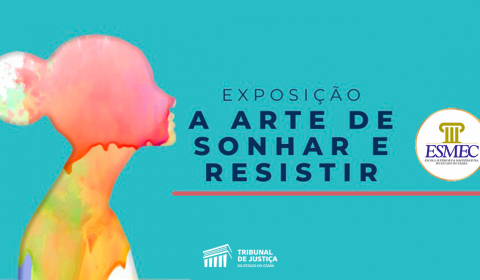 Público pode conferir a mostra “A Arte de Sonhar e Resistir” na Escola da Magistratura
