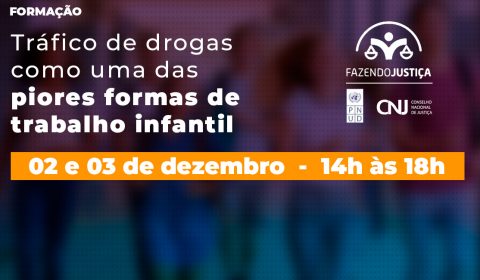 CNJ promove capacitação para juízes, promotores, defensores e profissionais que atuam na área da infância e Juventude