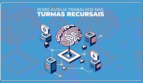 Robô auxilia trabalhos nas Turmas Recursais e movimenta uma média de 300 processos em 40 minutos