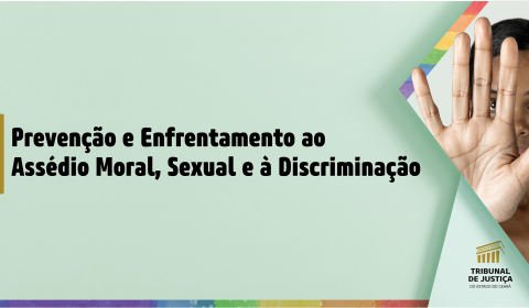 TJCE lança cartilha para combate ao assédio e à discriminação no trabalho