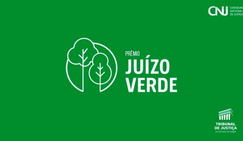 CNJ lança Prêmio Juízo Verde para destacar práticas de sucesso dos tribunais brasileiros