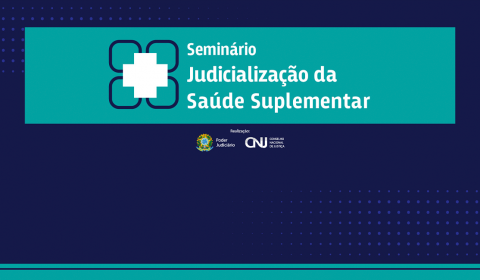 Prosseguem até 26 de abril as inscrições para seminário que vai esclarecer dúvidas sobre judicialização da saúde