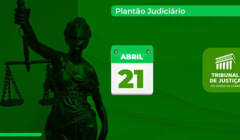 Plantão eletrônico garante atendimento no Judiciário cearense nesta quinta-feira, feriado de Tiradentes
