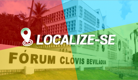 Ferramenta “Localize-se” facilita deslocamento para quem busca serviços no Fórum Clóvis Beviláqua