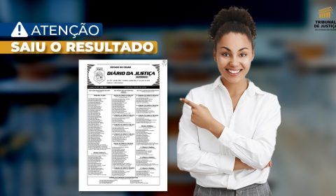 TJCE divulga resultado definitivo da prova objetiva do concurso de analista e convoca para próxima fase