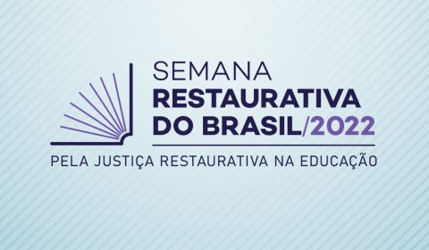 Semana da Justiça Restaurativa começa neste domingo, dia 20, com campanha pela educação