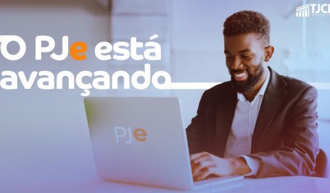 “O PJe está avançando”: campanha do TJCE divulga novas funcionalidades que otimizam uso do sistema